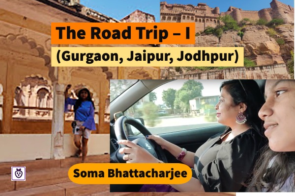 The Road Trip I Gurgaon Jaipur Jodhpur StoryBerrys